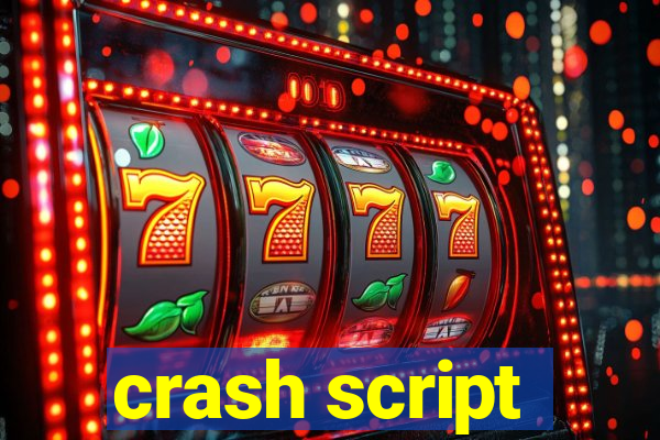 crash script